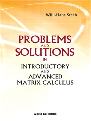 cover image of Problems and Solutions In Introductory and Advanced Matrix Calculus